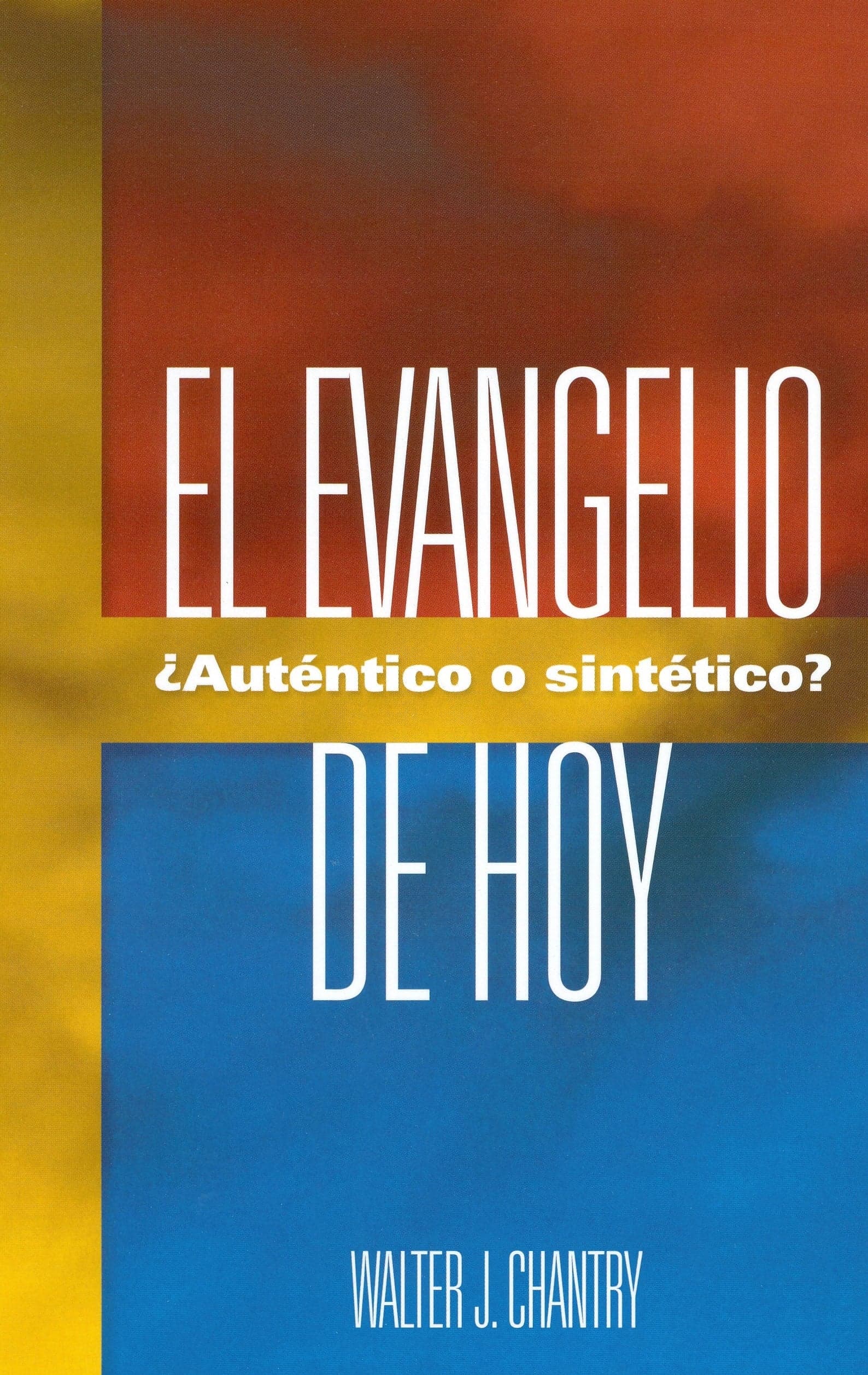 Cover of El Evangelio De Hoy- ¿Autético o sintético?