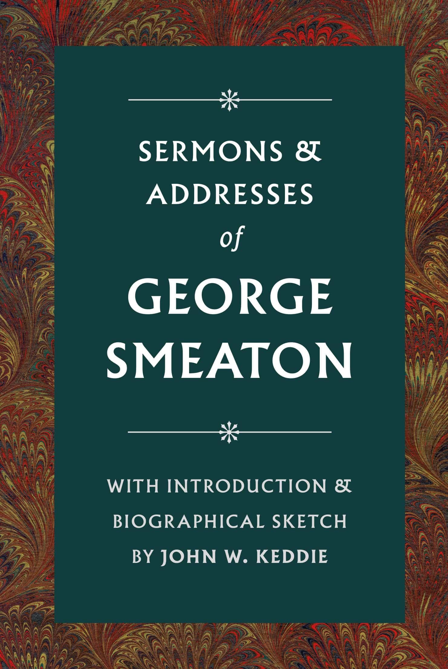 Cover of Sermons and Addresses of George Smeaton