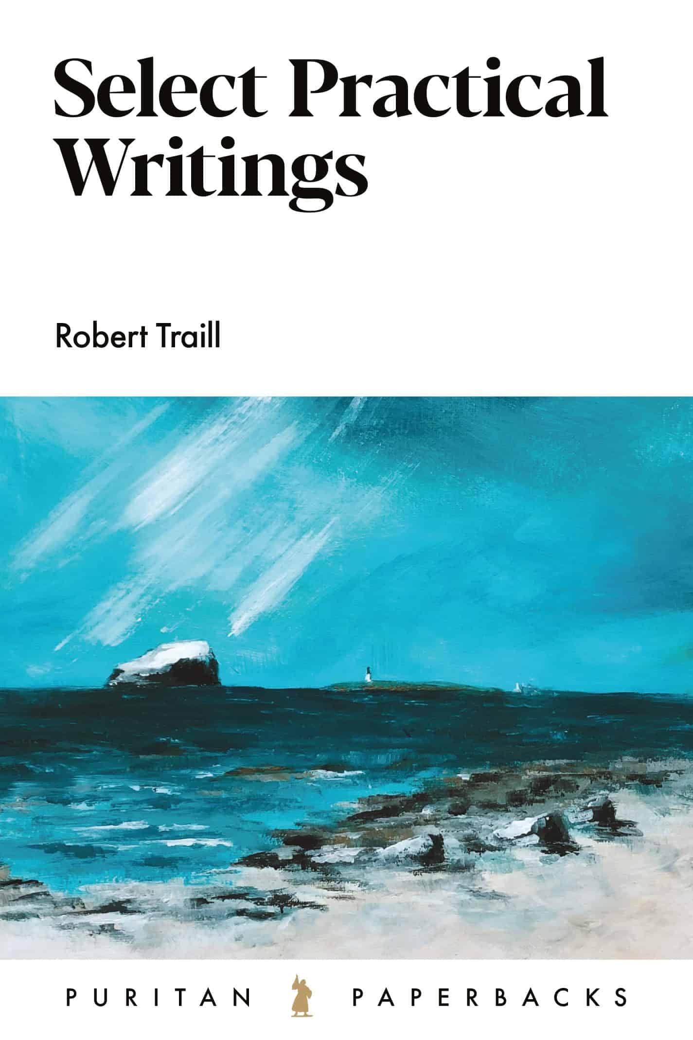 Cover of Select Practical Writings of Robert Traill