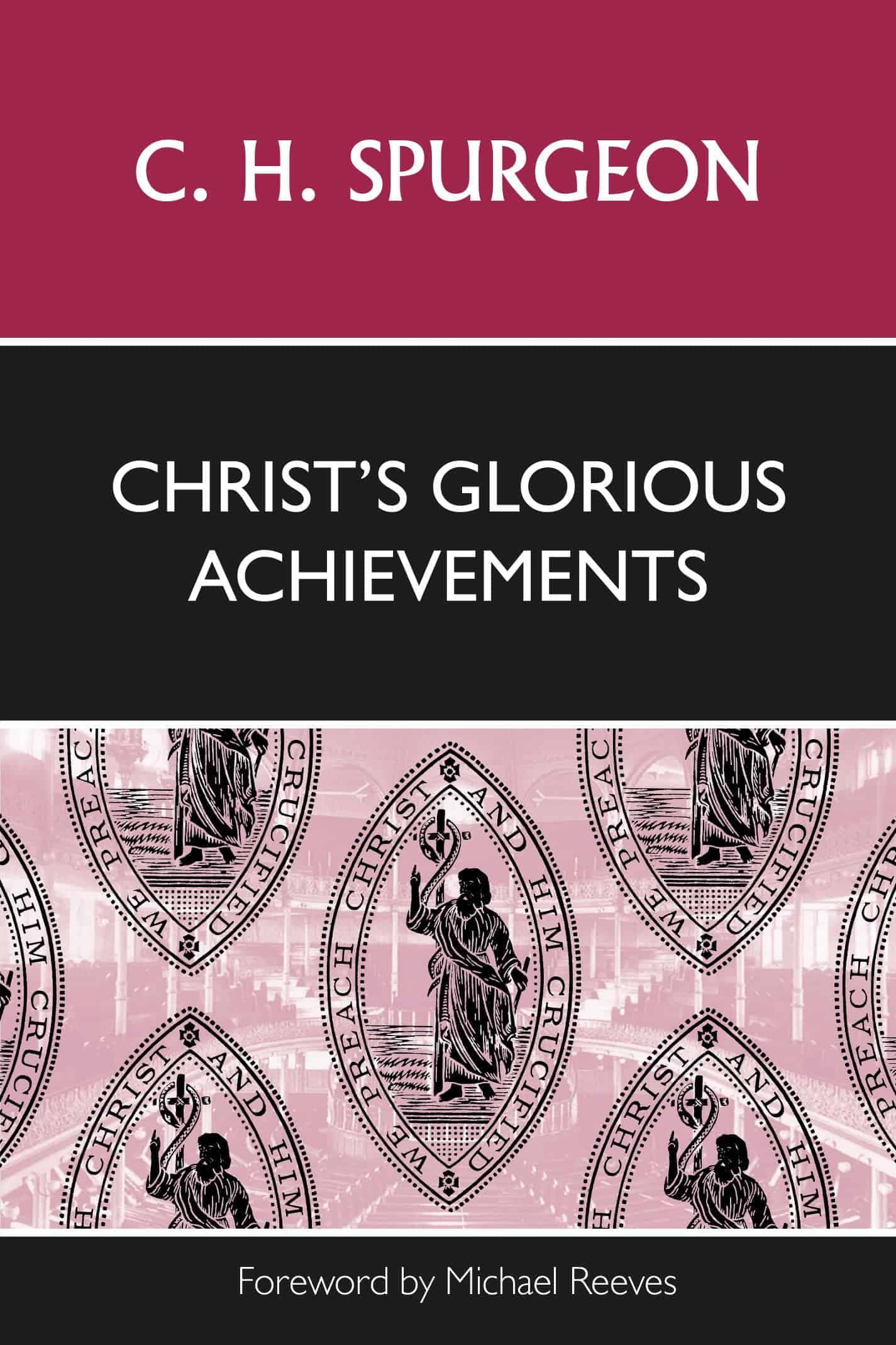 Cover of Christ’s Glorious Achievements