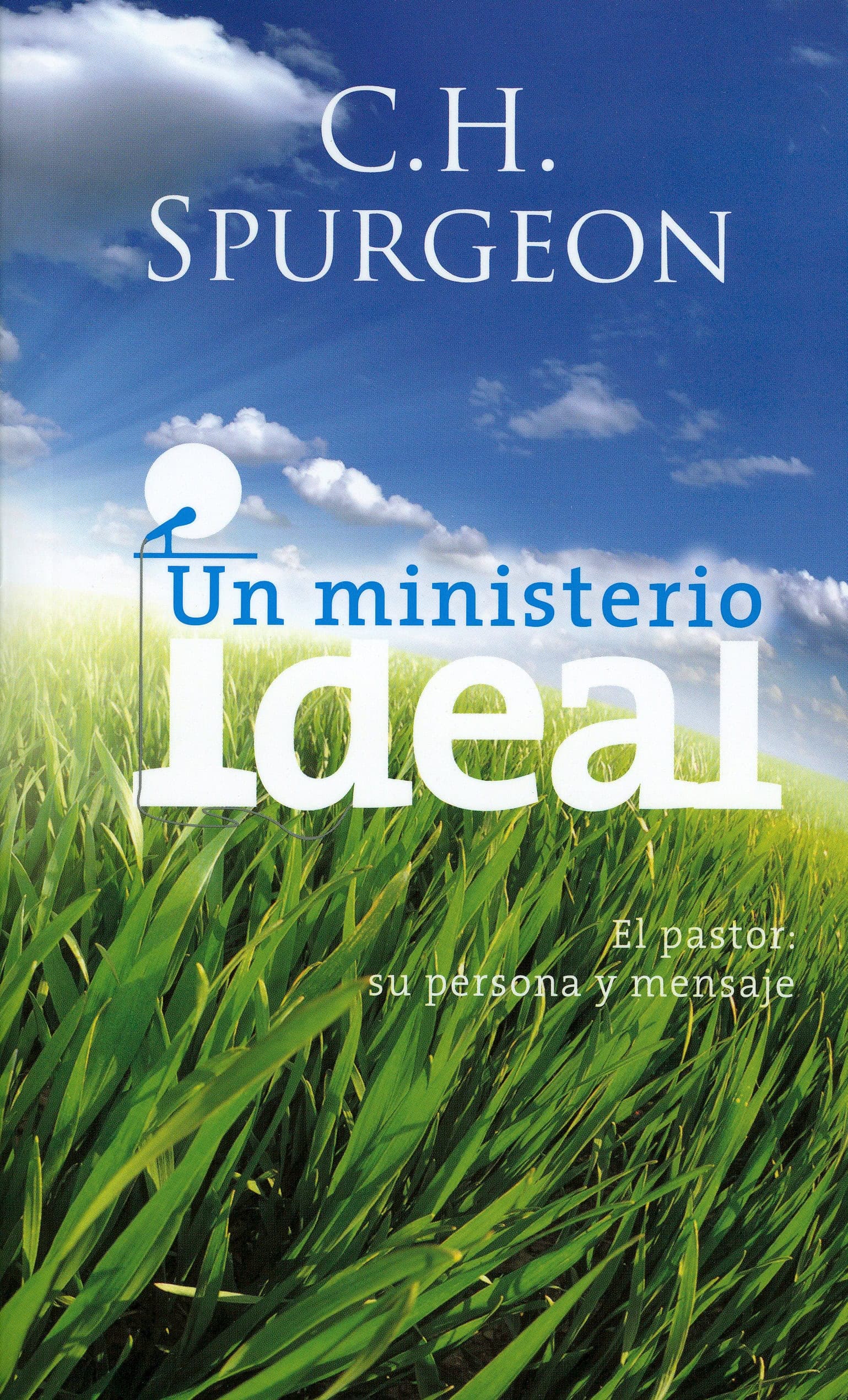 Cover of Un Ministerio Ideal (Volumen 1 & 2)– El pastor: su persona y mensaje