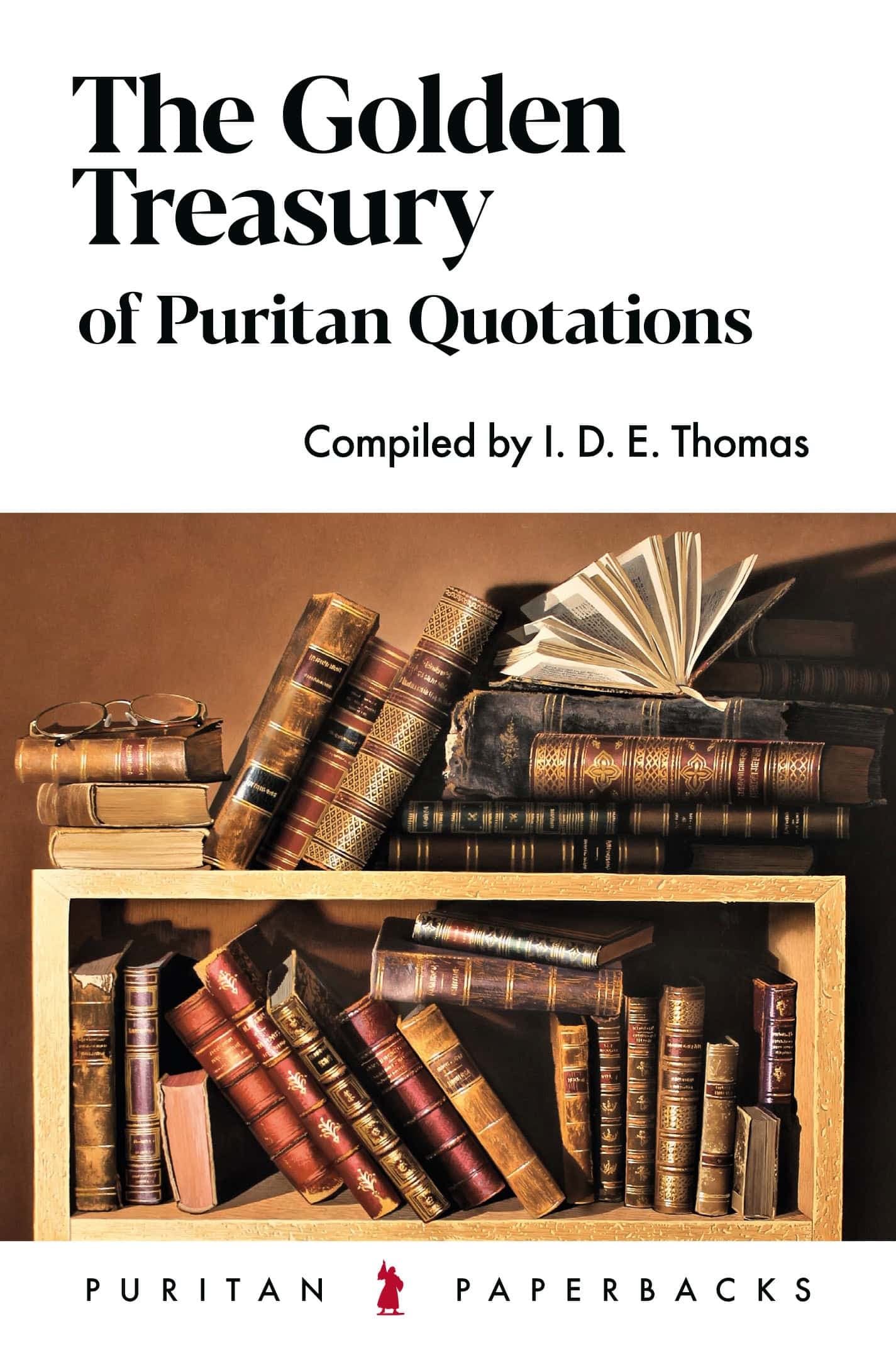 Cover of The Golden Treasury of Puritan Quotations