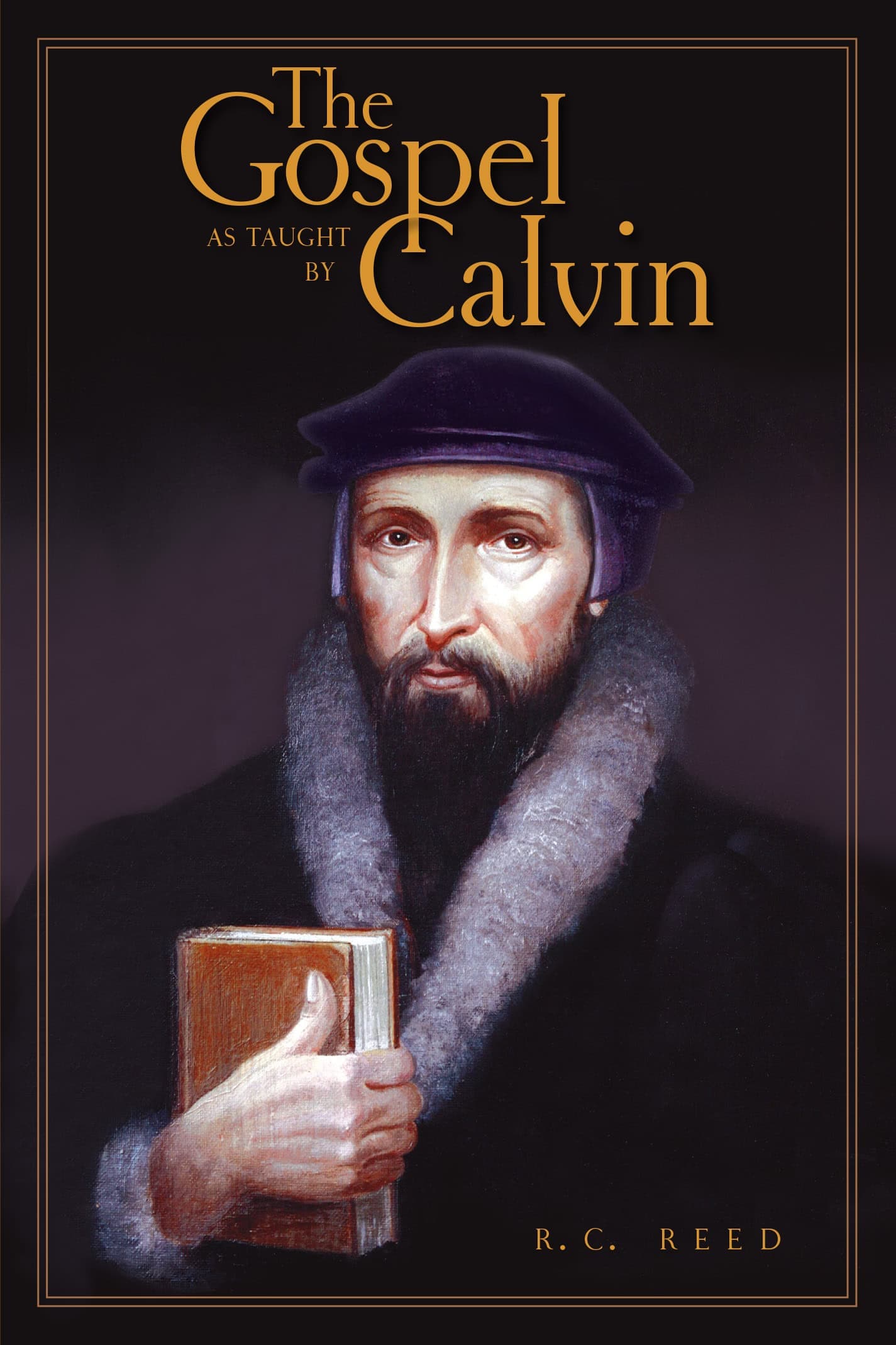 Cover of The Gospel as Taught by Calvin