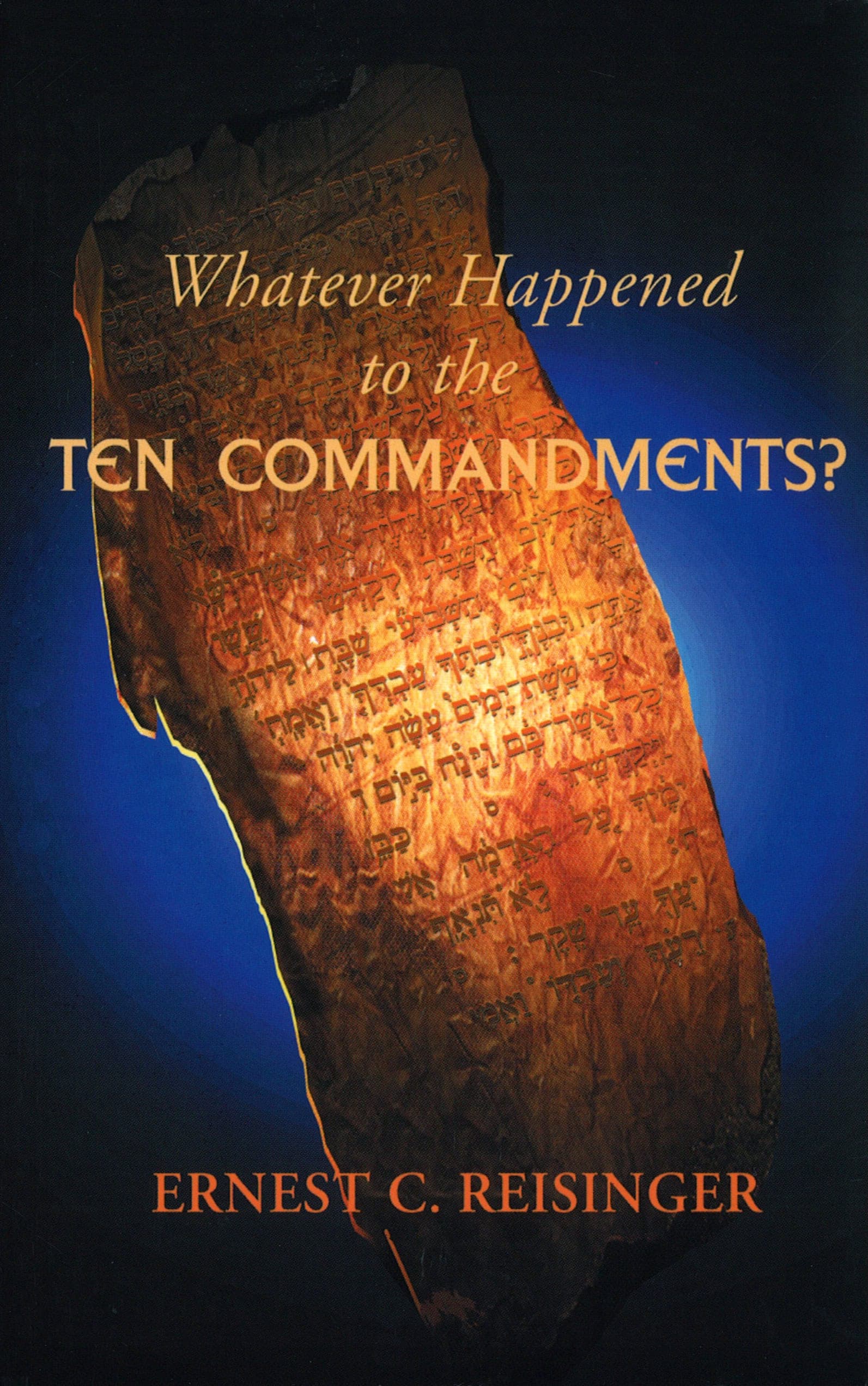 Cover of Whatever Happened To the Ten Commandments?