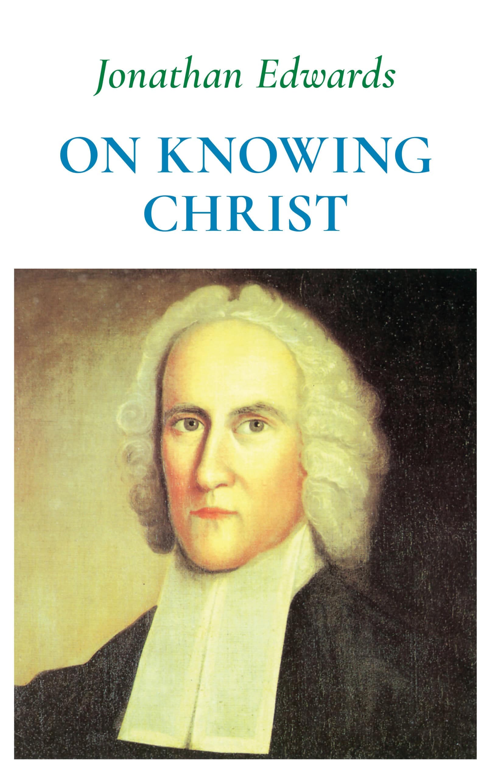 Cover of Jonathan Edwards on Knowing Christ