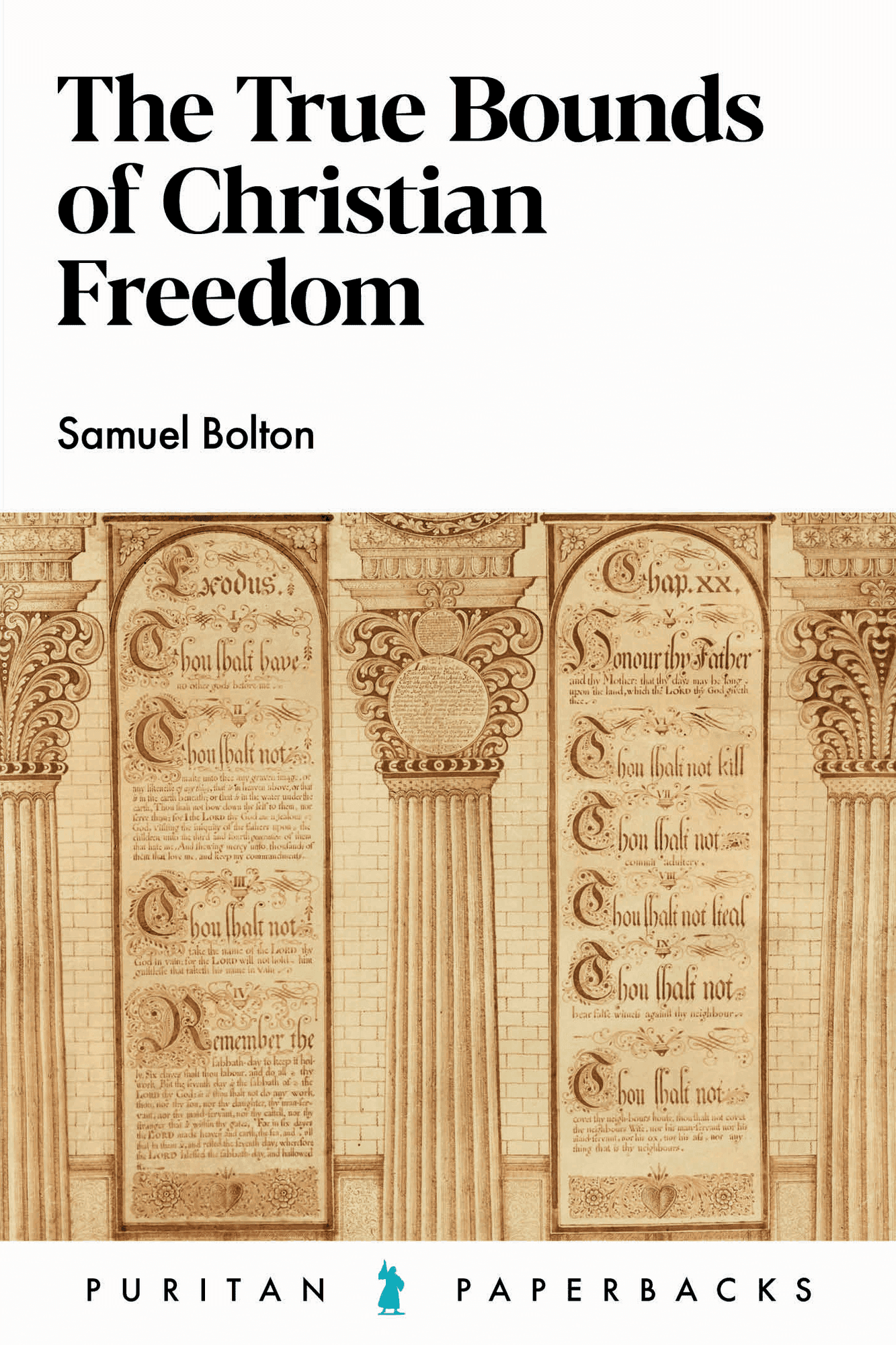 Cover of The True Bounds of Christian Freedom