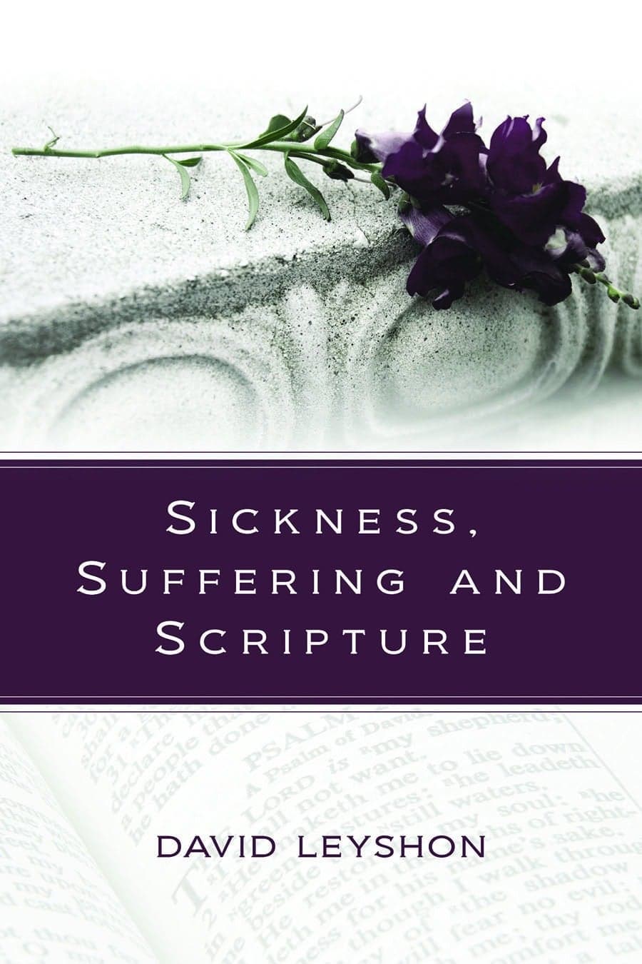 Cover of Sickness, Suffering and Scripture