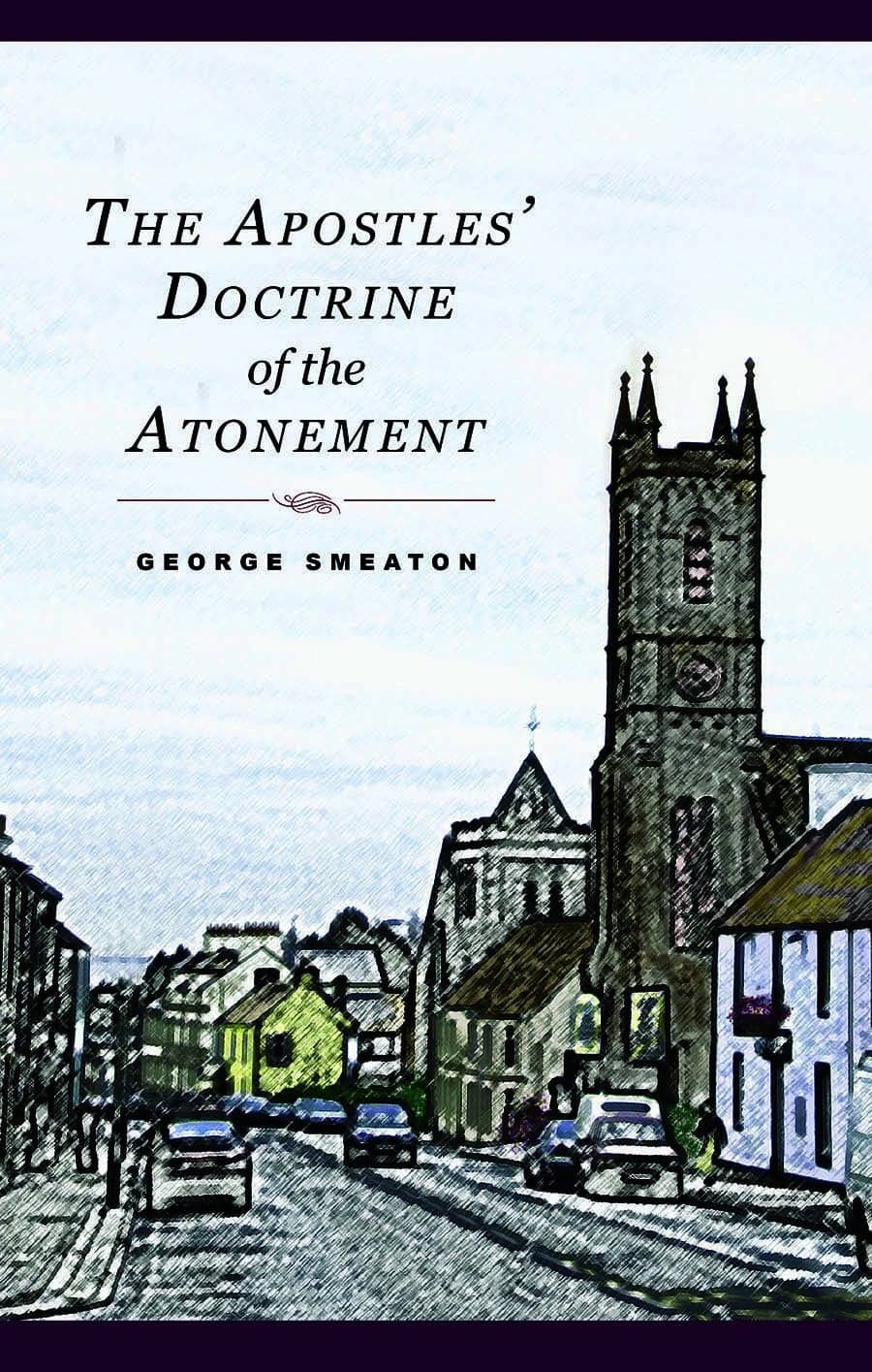 Cover of The Apostles’ Doctrine of the Atonement